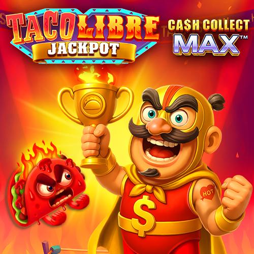 Playtech : Taco Libre Jackpot: Cash Collect Max - STARBET388